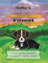 Toby s Curious Adventure Through the Forest