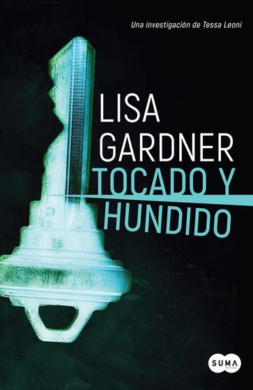 Tocado y hundido (Tessa Leoni 3) - Lisa Gardner