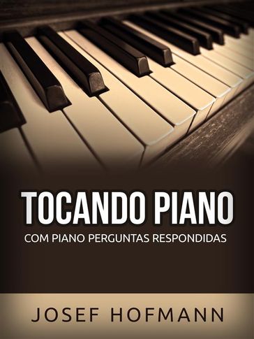 Tocando Piano (Traduzido) - Josef Hofmann