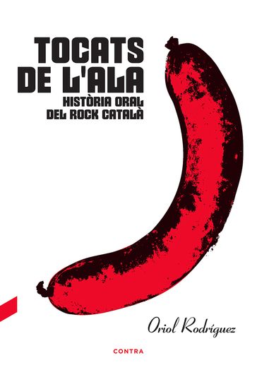 Tocats de l'ala: Història oral del rock català - Oriol Rodríguez