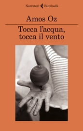 Tocca l acqua, tocca il vento