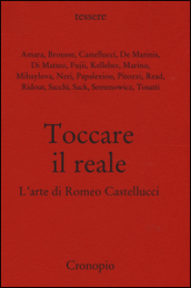 Toccare il reale. L arte di Romeo Castellucci