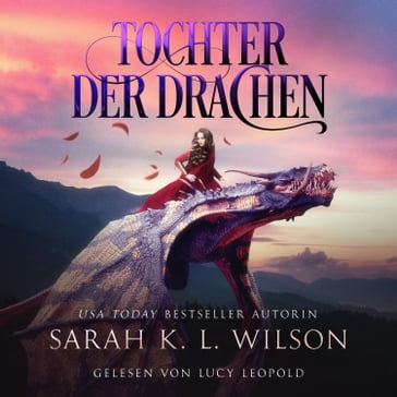 Tochter der Drachen - Fantasy Bestseller - Winterfeld Horbucher - Horbuch Bestseller - Sarah K. L. Wilson - Fantasy Horbucher