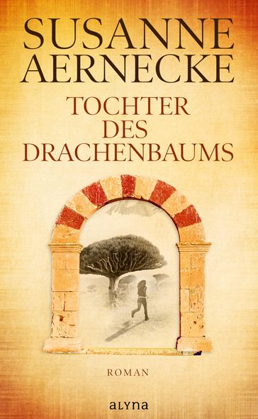 Tochter des Drachenbaums - Susanne Aernecke