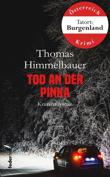 Tod an der Pinka: Österreich-Krimi - Thomas Himmelbauer