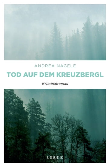 Tod auf dem Kreuzbergl - Andrea Nagele
