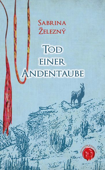 Tod einer Andentaube - Sabrina ?elezný