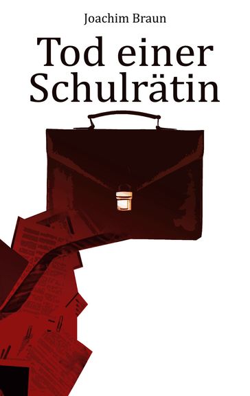 Tod einer Schulratin - Joachim Braun