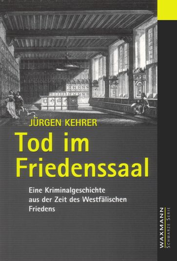 Tod im Friedenssaal - Jurgen Kehrer