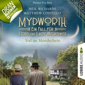 Tod im Mondschein - Mydworth - Ein Fall für Lord und Lady Mortimer 2 (Ungekürzt)