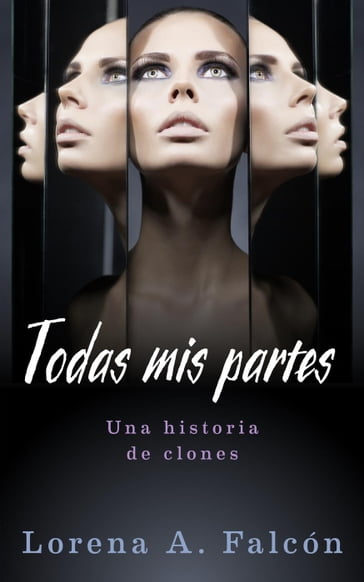 Todas mis partes - Lorena A. Falcón