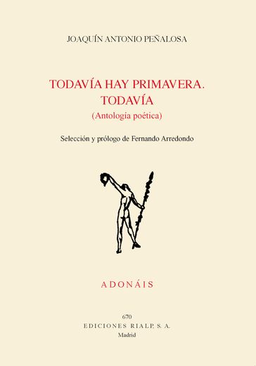 Todavía hay primavera. Todavía - Joaquín Antonio Peñalosa Santillán