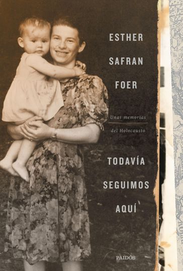 Todavía seguimos aquí - Esther Safran Foer