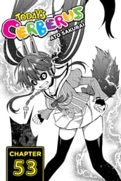 Today s Cerberus, Chapter 53