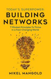 Today s Superpower - Building Networks