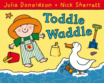 Toddle Waddle - Julia Donaldson