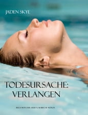 Todesursache: Verlangen (Buch #11 in der Reihe Karibische Morde)