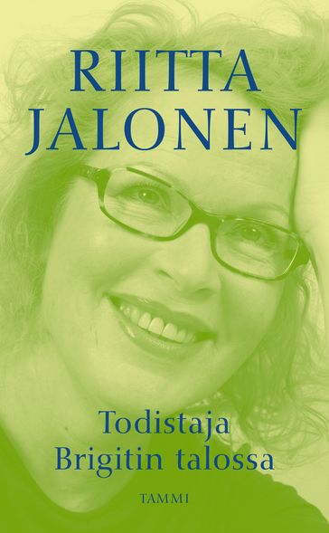 Todistaja Brigitin talossa - Riitta Jalonen - Markko Taina