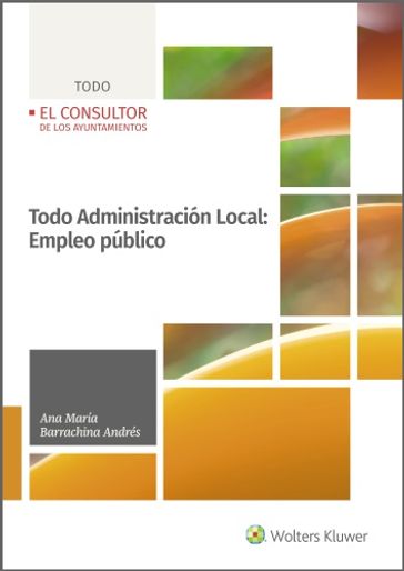 Todo Administración Local: Empleo público - Manuel Cebrián Abellán - Ana María Barrachina Andrés