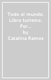 Todo el mundo. Libro turismo. Per le Scuole superiori. Con e-book. Con espansione online