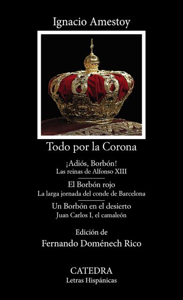 Todo por la Corona - Ignacio Amestoy - Fernando Doménech Rico