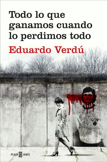 Todo lo que ganamos cuando lo perdimos todo - Eduardo Verdú