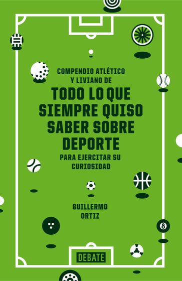 Todo lo que siempre quiso saber sobre deporte - Guillermo Ortiz