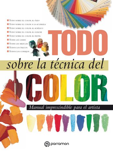 Todo sobre la técnica del color - Equipo Parramón Paidotribo