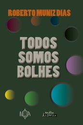 Todos Somos Bolhes