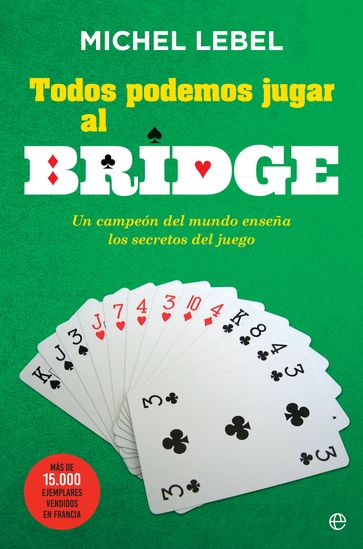 Todos podemos jugar al bridge - Michel Lebel
