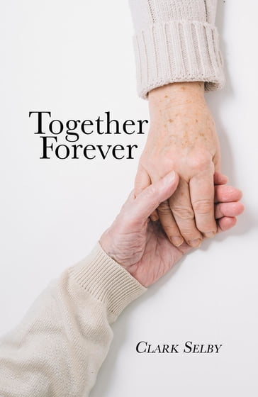 Together Forever - Clark Selby