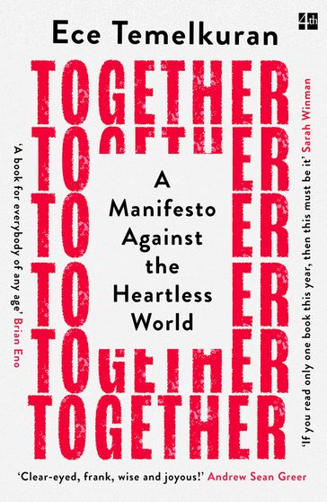 Together: A Manifesto Against the Heartless World - Ece Temelkuran