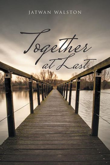 Together at Last - Jatwan Walston