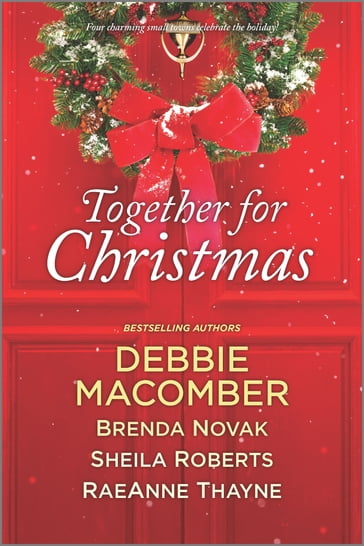 Together for Christmas - Brenda Novak - Debbie Macomber - RaeAnne Thayne - Sheila Roberts