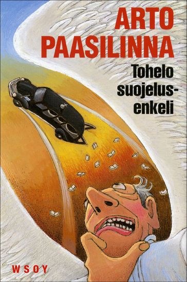 Tohelo suojelusenkeli - Arto Paasilinna - Pekka Vuori