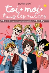 Toi + moi + tous les autres - tome 2