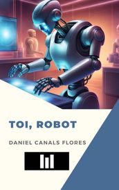 Toi, robot