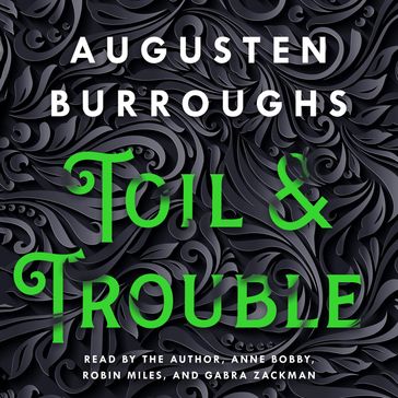 Toil & Trouble - Augusten Burroughs