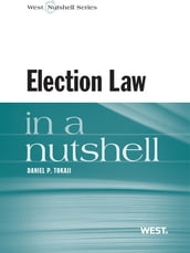 Tokaji s Election Law in a Nutshell