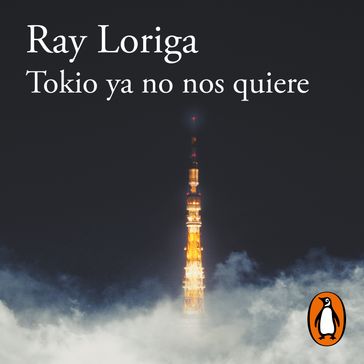 Tokio ya no nos quiere - Ray Loriga