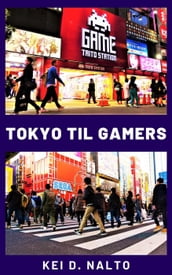 Tokyo Til Gamers