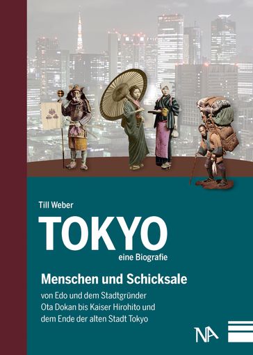 Tokyo - eine Biografie - Till Weber