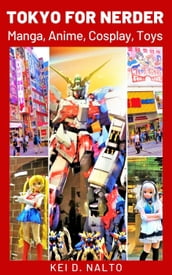 Tokyo for Nerder - Manga, Anime, Cosplay, Toys