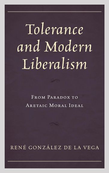 Tolerance and Modern Liberalism - René González de la Vega