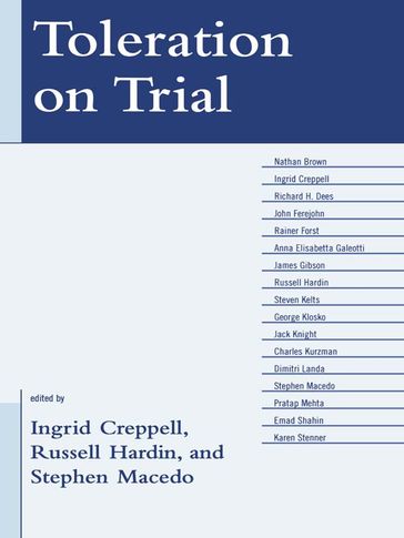 Toleration on Trial - Nathan J. Brown - Richard H. Dees - John Ferejohn - James L. Gibson - Steven Kelts - Jack Knight - Charles Kurzman - Dimitri Landa - Partap B. Mehta - Emad Shahin - Karen Stenner - University of Chicago Russell Hardin - Professor of Political Theory and Philosophy  Goethe Universitat  Frankfurt Rainer Forst - Professor of Political Philosophy at the University of Eastern Piedmont  Ve Anna Elisabetta Galeotti - University of Virginia George Klosko