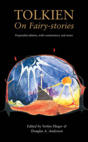 Tolkien On Fairy-Stories - Verlyn Flieger - Douglas A. Anderson