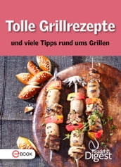 Tolle Grillrezepte und viele Tipps rund ums Grillen