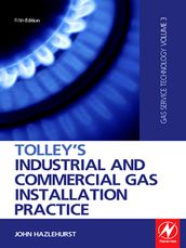 Tolley s Industrial and Commercial Gas Installation Practice