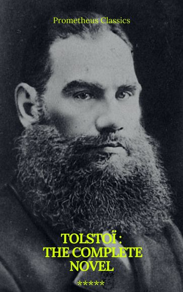 Tolstoï : The Complete novel (Prometheus Classics) - Lev Nikolaevic Tolstoj - Prometheus Classics