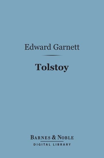 Tolstoy (Barnes & Noble Digital Library) - Edward Garnett